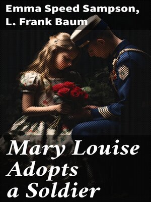 cover image of Mary Louise Adopts a Soldier
